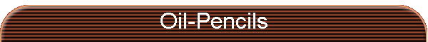 Oil-Pencils